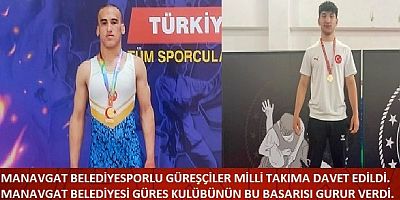 Manavgat belediyesporlu güreşçilere Milli davet